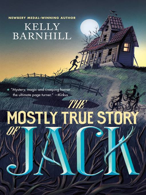 Title details for The Mostly True Story of Jack by Kelly Barnhill - Available